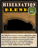 CUSTOM ROAST  "HIBERNATION"  DECAF BLEND